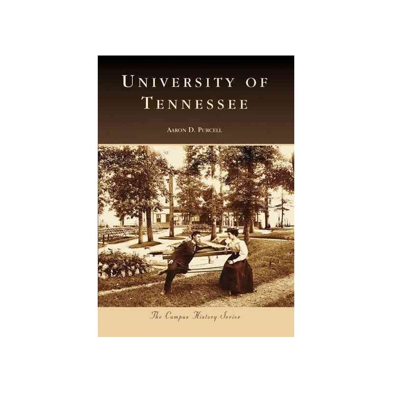 University of Tennessee - by Aaron D Purcell (Paperback), 1 of 2