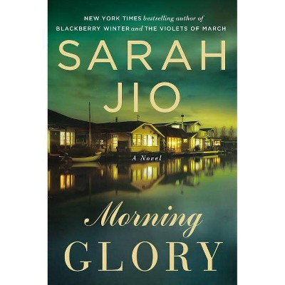 Morning Glory - by  Sarah Jio (Paperback)