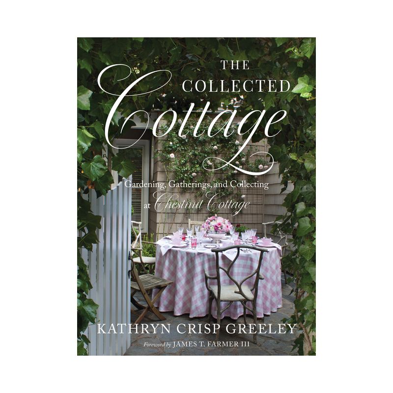 The Collected Cottage - by  Kathryn Greeley (Hardcover), 1 of 2