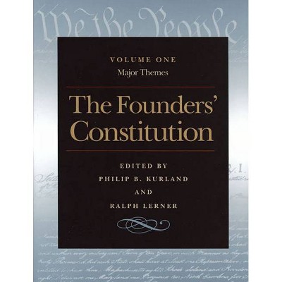 The Founders' Constitution - by  Philip B Kurland & Ralph Lerner (Paperback)