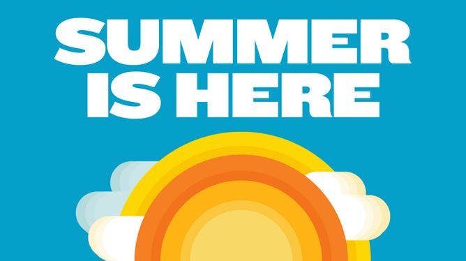 Summer is here