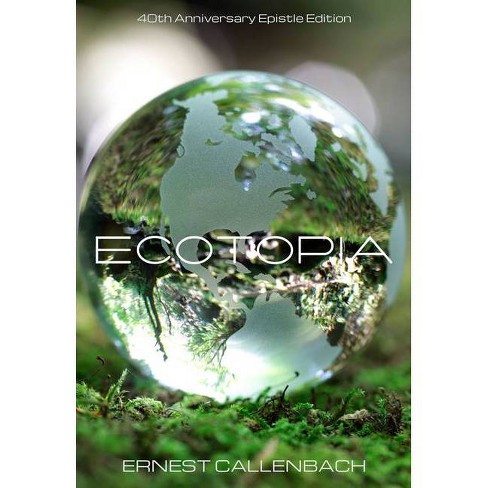 Ecotopia - by  Ernest Callenbach (Paperback) - image 1 of 1