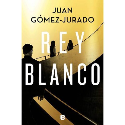 Rey Blanco / White King - (La Trilogía Reina Roja) by  Juan Gomez-Jurado (Paperback)
