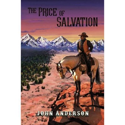 The Price of Salvation - by  John Anderson (Paperback)