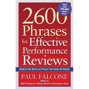 2600 Phrases for Effective Performance Reviews - by  Paul Falcone (Paperback) - 1 of 1