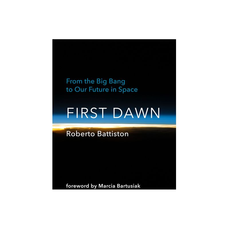 First Dawn - by  Roberto Battiston (Hardcover), 1 of 2