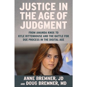 Justice in the Age of Judgment - by  Anne Bremner & Doug Bremner (Hardcover) - 1 of 1