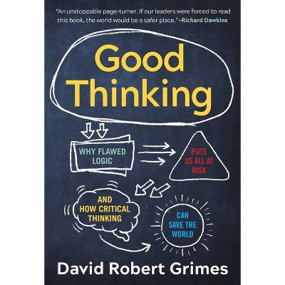 Good Thinking - by  David Robert Grimes (Paperback)