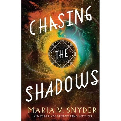 Chasing the Shadows - (Sentinels of the Galaxy) by  Maria V Snyder (Paperback)