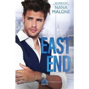 East End - by  Nana Malone (Paperback) - 1 of 1