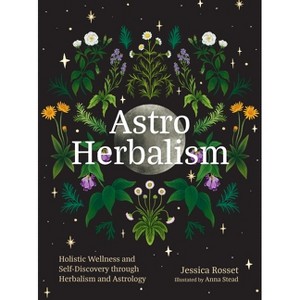 Astro Herbalism - by  Jessica Rosset (Hardcover) - 1 of 1