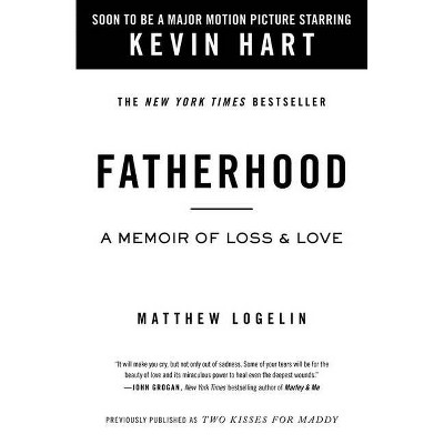 Fatherhood Media Tie-In (Previously Published as Two Kisses for Maddy) - by Matt Logelin (Paperback)