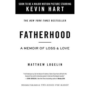Fatherhood Media Tie-In (Previously Published as Two Kisses for Maddy) - by Matt Logelin (Paperback) - 1 of 1