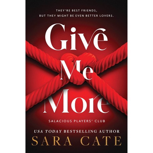 Give Me More newest by Sara Cate