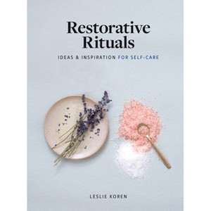 Restorative Rituals - by  Leslie Koren (Hardcover) - 1 of 1