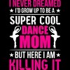 Junior's Design By Humans Mother's Day Super Cool Dance Mom By OlaFami T-Shirt - 2 of 2