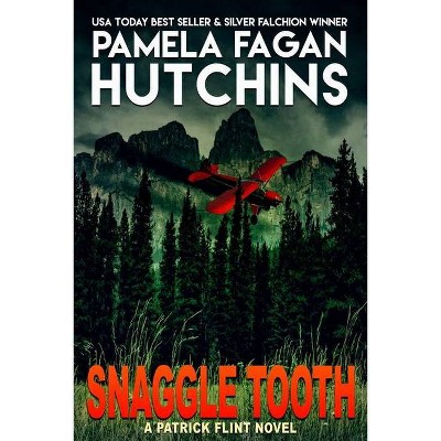 Snaggle Tooth - by  Pamela Fagan Hutchins (Paperback)