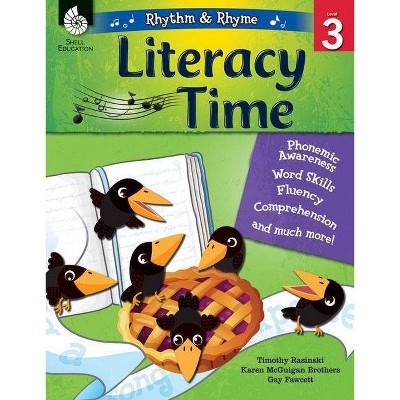 Rhythm & Rhyme Literacy Time Level 3 - by  Timothy Rasinski & Karen McGuigan Brothers & Gay Fawcett (Paperback)