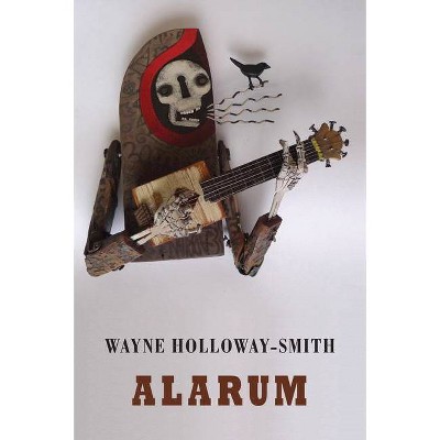 Alarum - by  Wayne Holloway-Smith (Paperback)