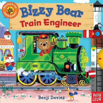 Bizzy Bear: Train Engineer - by  Nosy Crow (Board Book)