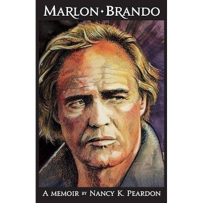 Marlon Brando - by  Nancy K Peardon (Paperback)