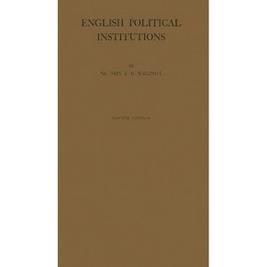 English Political Institutions - 4th Edition by  J a R Marriott & John Arthur Ransome Marriott (Hardcover) - 1 of 1