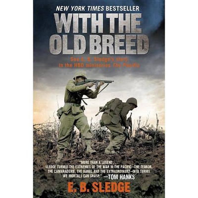 With the Old Breed (Reprint) (Paperback) by E. B. Sledge
