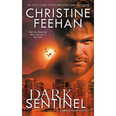 Dark Sentinel - (Carpathian Novel) by  Christine Feehan (Paperback)