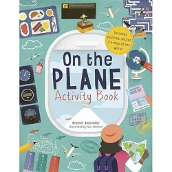 On the Plane Activity Book - by  Heather Alexander (Paperback)