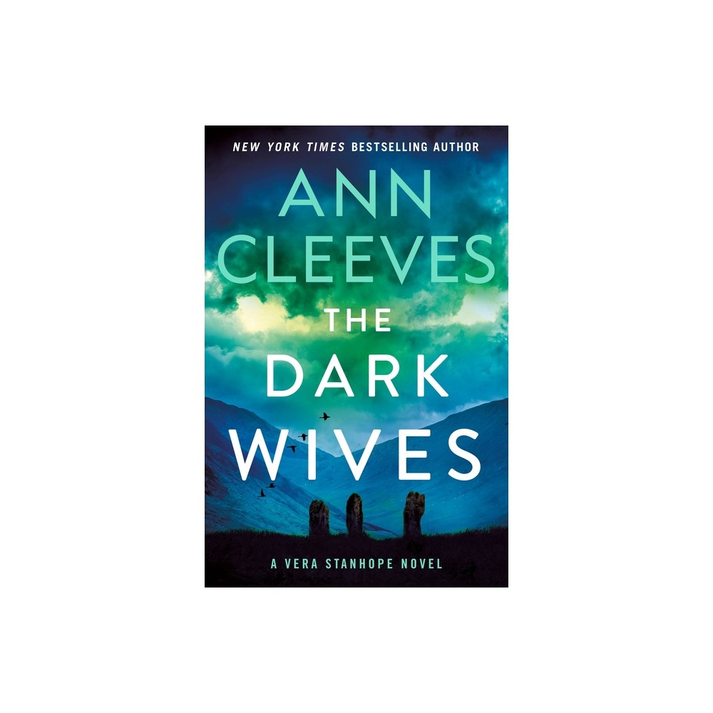 The Dark Wives - (Vera Stanhope) by Ann Cleeves (Hardcover)