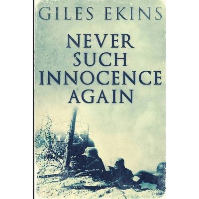 Never Such Innocence Again - Large Print by  Giles Ekins (Paperback)