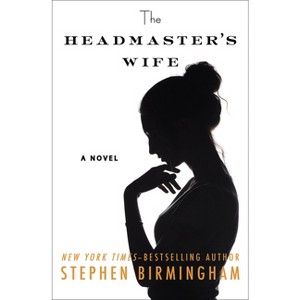The Headmaster's Wife - by  Stephen Birmingham (Paperback) - 1 of 1