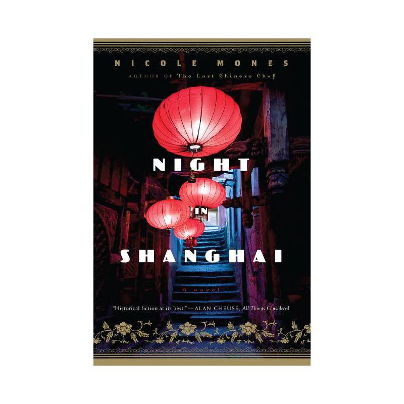 Night in Shanghai - by  Nicole Mones (Paperback), 1 of 2