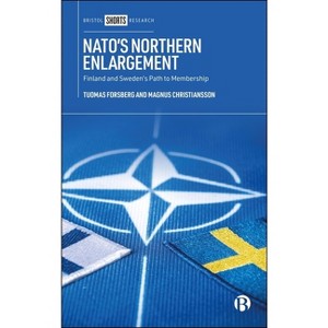 Nato's Northern Enlargement - by  Tuomas Forsberg & Magnus Christiansson (Hardcover) - 1 of 1