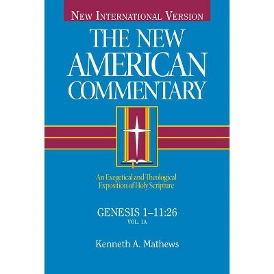 Genesis 1-11 - (New American Commentary) by  Kenneth Mathews (Hardcover)