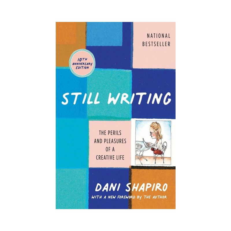 Still Writing - by  Dani Shapiro (Paperback), 1 of 2