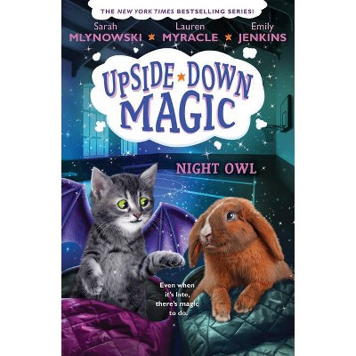 Night Owl - (Upside-Down Magic) by  Emily Jenkins & Lauren Myracle & Sarah Mlynowski (Hardcover)