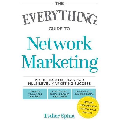 The Everything Guide to Network Marketing - (Everything(r)) by  Esther Spina (Paperback)