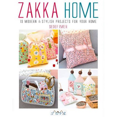 Zakka Home - by  Sedef Imer (Paperback)