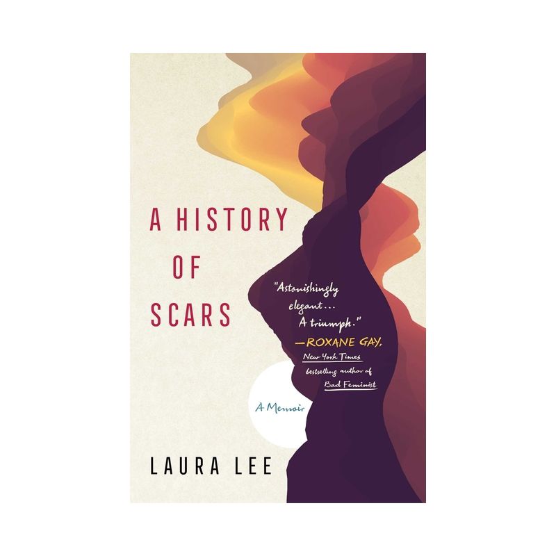 A History of Scars - by  Laura Lee (Paperback), 1 of 2