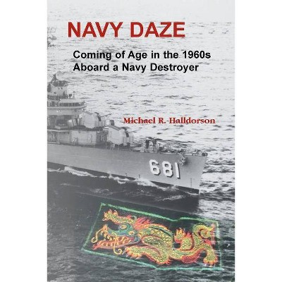 Navy Daze - by  Michael R Halldorson (Paperback)