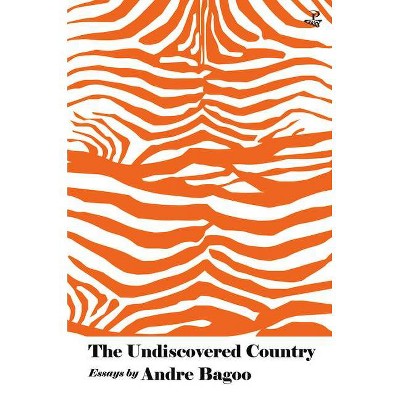 The Undiscovered Country - by  Andre Bagoo (Paperback)