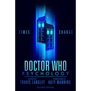 Doctor Who Psychology (2nd Edition) - (Popular Culture Psychology) by  Travis Langley (Paperback) - 1 of 1