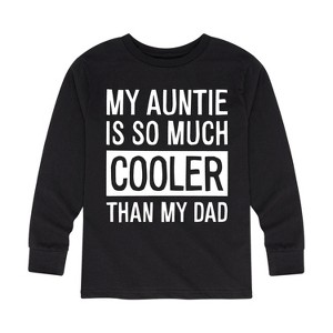 Boys' - Instant Message - My Auntie Is So Much Cooler Than My Dad Long Sleeve Graphic T-Shirt - 1 of 4