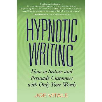 Hypnotic Writing - by  Joe Vitale (Paperback)