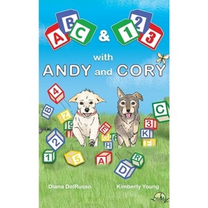 ABC and 123 with Andy and Cory - by  Diana Delrusso (Hardcover) - 1 of 1