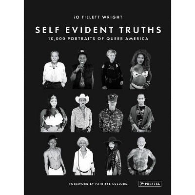 Self Evident Truths - by  Io Tillett Wright (Hardcover)