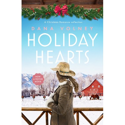 Holiday Hearts - by  Dana Volney (Paperback)