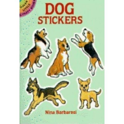 Dog Stickers - (Dover Little Activity Books Stickers) by  Nina Barbaresi (Paperback)