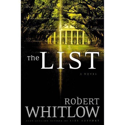 The List - by  Robert Whitlow (Paperback)